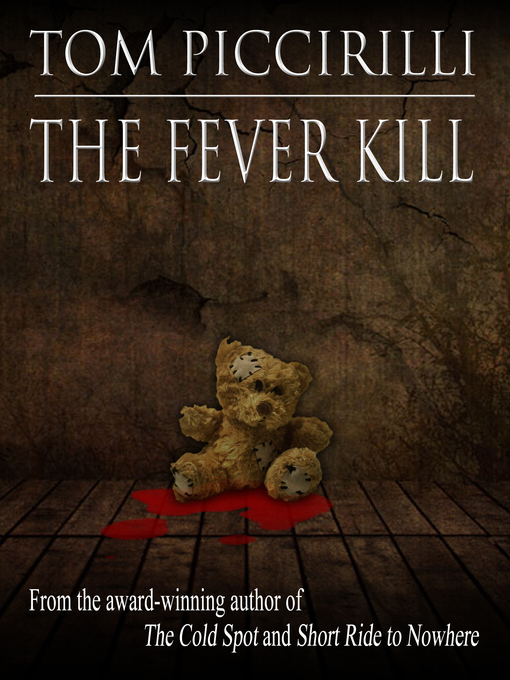 Title details for The Fever Kill by Tom Piccirilli - Available